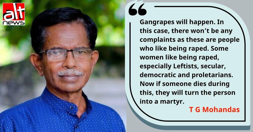 Right-wing ideologue T G Mohandas booked after claiming he would have shot protesters and that secular women enjoy rape